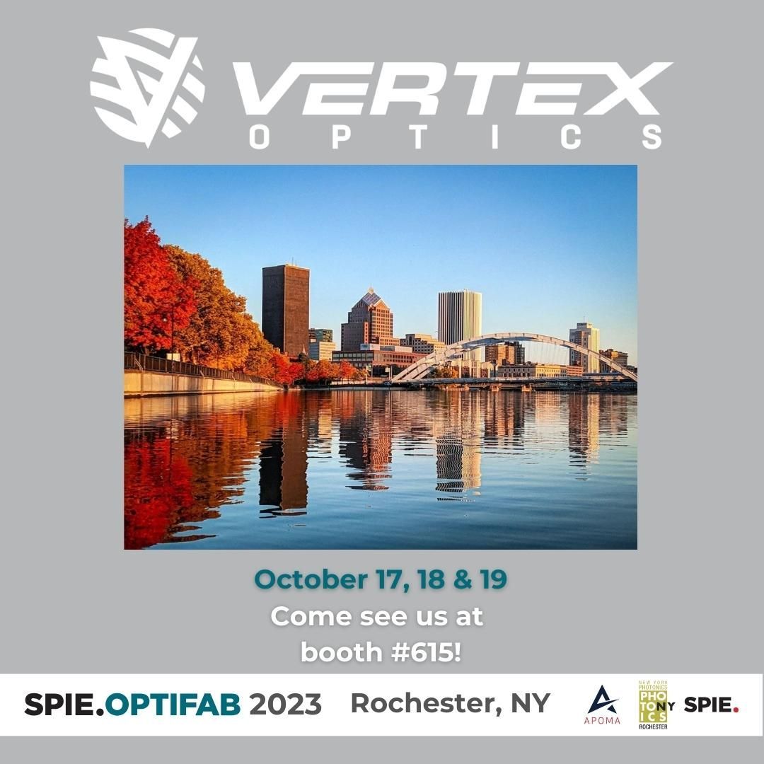 Optifab Rochester SPIE Optifab 2023 - Vertex Optics